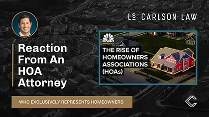 An HOA Attorney''s Reaction to CNBC''s Video "How Homeowners Associations Took Over American Neighborhoods"