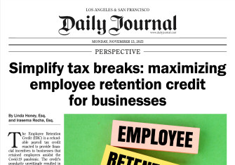 LS Carlson Law Featured in Daily Journal: "Maximizing Employee Retention Credit for Businesses"