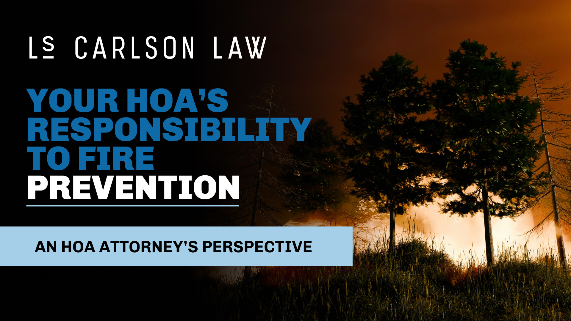 HOA Fire Safety: Responsibilities in California Communities