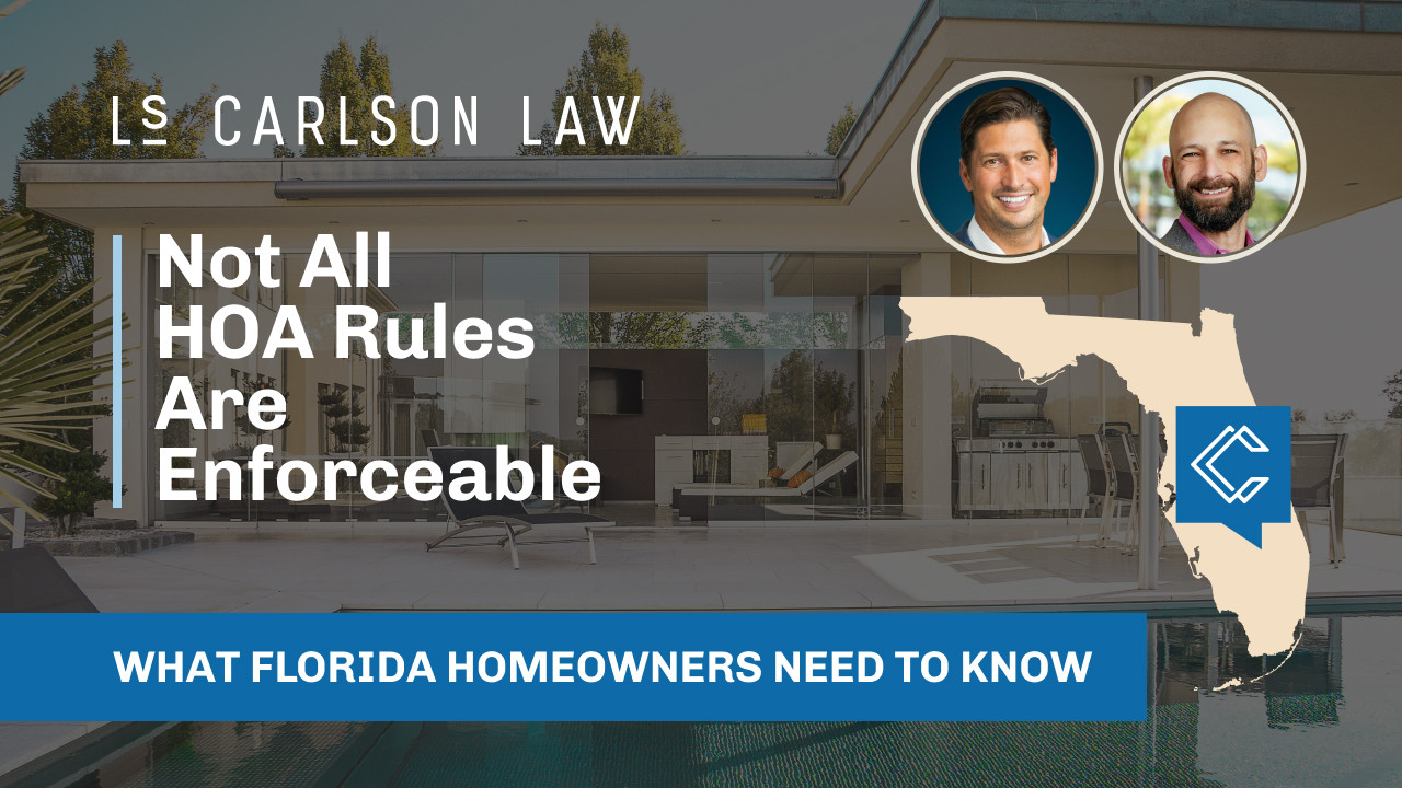 Navigating HOA Rule Enforceability in Florida: What Homeowners Need to Know